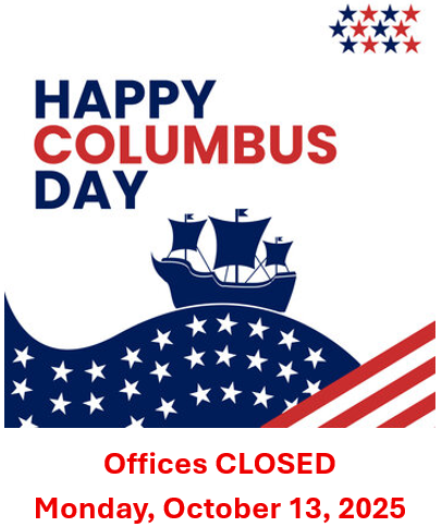 Offices Closed for Columbus Day Oct 13, 2025